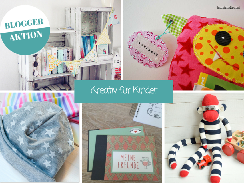 Bloggeraktion &bdquo;Kreativ f&uuml;r Kinder&ldquo; 
