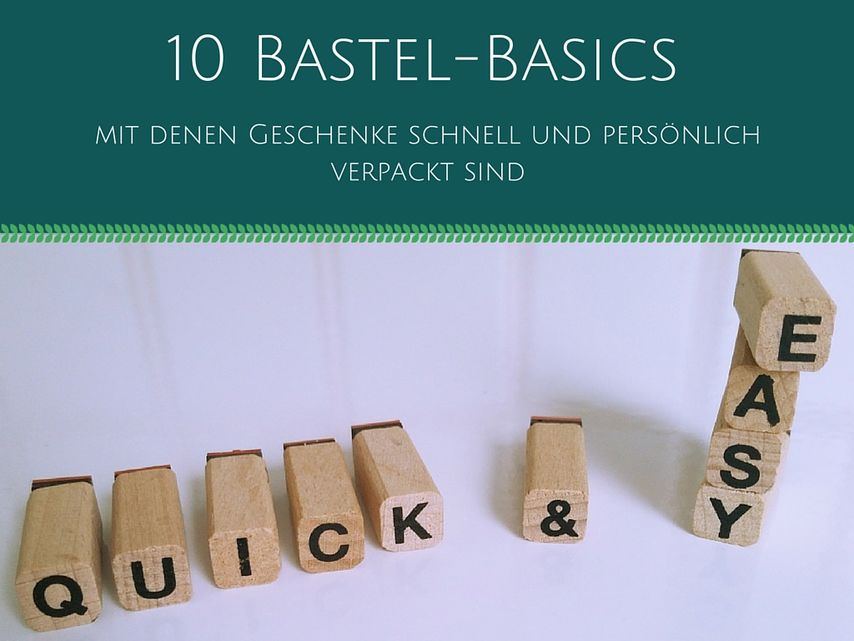 10 Bastel-Basics, mit denen ihr Geschenke schnell und individuell verpacken k&ouml;nnt