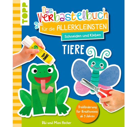 Book "Das Verbastelbuch für die Allerkleinsten. Schneiden und Kleben. Tiere"