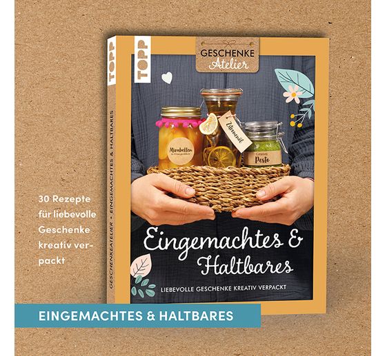 Book "Geschenkeatelier. Eingemachtes & Haltbares"