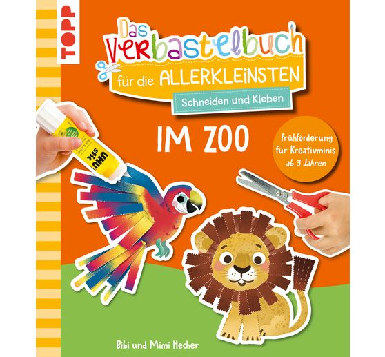 Book "Das Verbastelbuch für die Allerkleinsten. Schneiden und Kleben. Im Zoo"