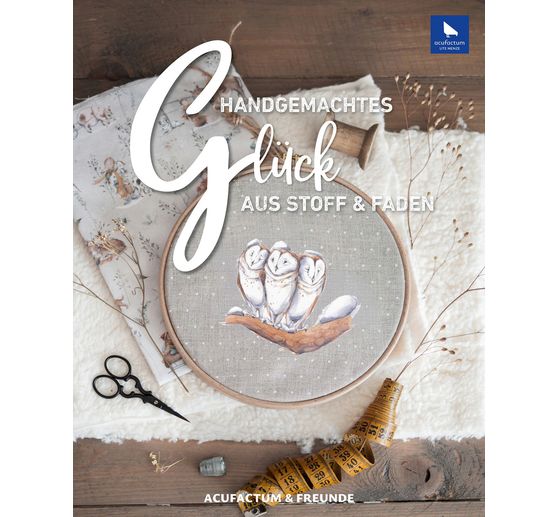 Libro "Handgemachtes Gl&uuml;ck aus Stoff und Faden"